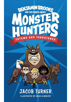 Benjamin Brooks and the Fourth-Grade Monster Hunters