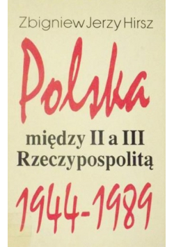 Polska między II a III Rzeczypospolitą  1944-1989