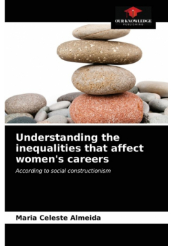 Understanding the inequalities that affect women's careers