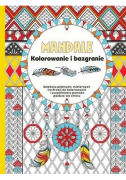 Mandale. Kolorowanie i bazgranie