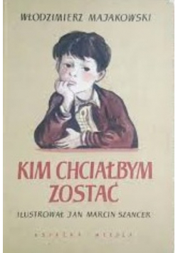 Kim chciałbym zostać