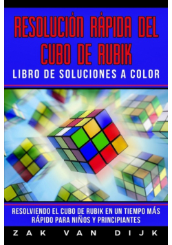 Resolución Rápida Del Cubo de Rubik - Libro de Soluciones a Color