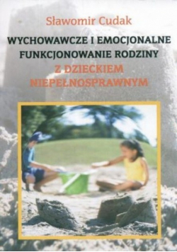 Wychowawcze i emocjonalne funkcjonowanie rodziny