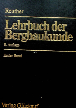 Lehrbuch der bergbaukunde Erster Band