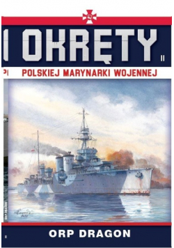 Okręty Polskiej Marynarki Wojennej Tom 11 ORP Dragon