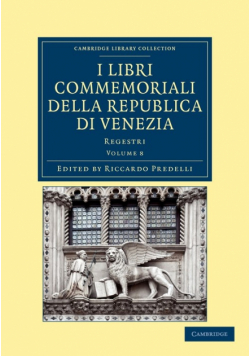 I libri commemoriali della Republica di Venezia - Volume             8