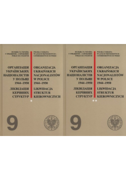 Organizacja Ukraińskich Nacjonalistów w Polsce w latach 1944 -1950 Likwidacja struktur kierowniczych tom I i II