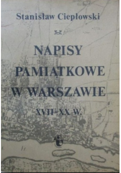 Napisy pamiątkowe w Warszawie XVII XX w