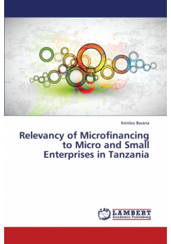Relevancy of Microfinancing to Micro and Small Enterprises in Tanzania