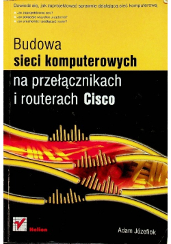 Budowa sieci komputerowych na przełącznikach i routerach Cisco