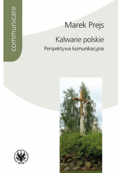 Kalwarie polskie Perspektywa komunikacyjna