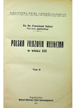 Polska filozofia religijna w wieku XIX tom II 1914 r.