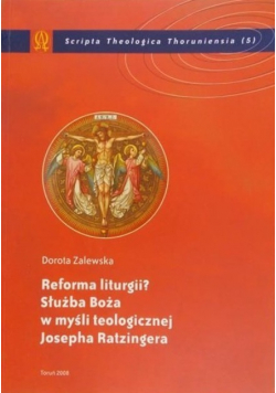 Reforma liturgii Służba Boża w myśli teologicznej Josepha Ratzingera
