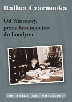 Od Warszawy przez Krzemieniec do Londynu