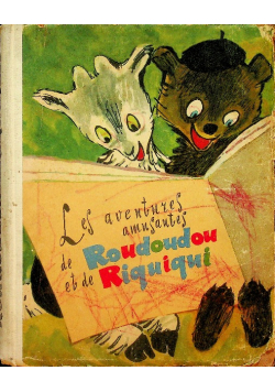Les aventures amusantes de Roudoudou et de Riquiqui