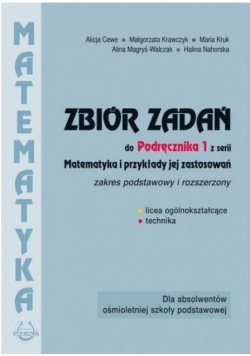 Matematyka i przykłady zast.1 LO zbiór zadań ZPiR