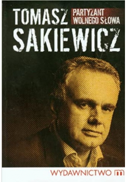 Partyzant wolnego słowa autograf Sakiewicz