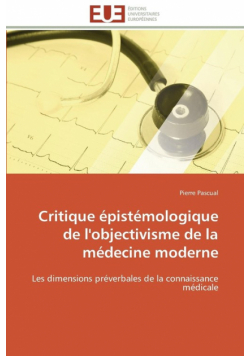 Critique épistémologique de l'objectivisme de la médecine moderne