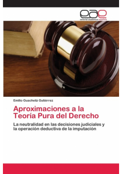 Aproximaciones a la Teoría Pura del Derecho