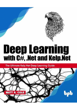 Deep Learning with C#, .Net and Kelp.Net