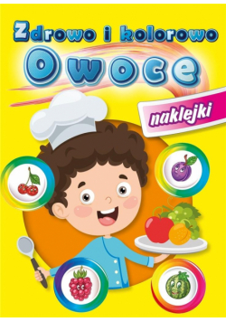 Zdrowo i kolorowo. Owoce