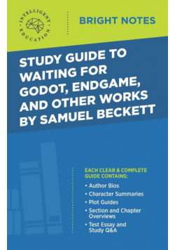 Study Guide to Waiting for Godot, Endgame, and Other Works by Samuel Beckett
