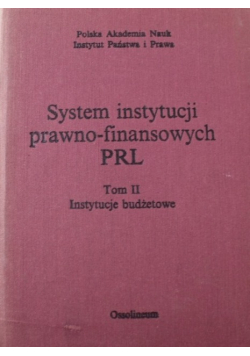 System instytucji prawno-finansowych PRL Tom II