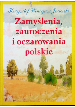 Zamyślenia zauroczenia i oczarowania polskie