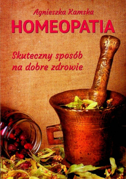 Homeopatia skuteczny sposób na dobre zdrowie