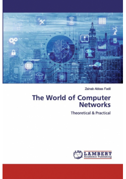 The World of Computer Networks