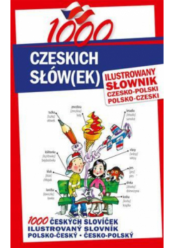 1000 czeskich słów(ek). Ilustrowany słownik...