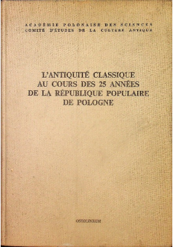 L'Antiquite Classique au cours des 25 Annes de la Republique Populaire de Pologne