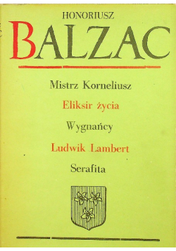 Mistrz Korneliusz Eliksir życia Wygnańcy Ludwik Lambert Serafita