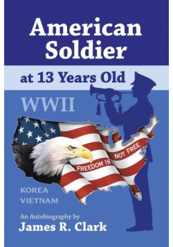 American Soldier at 13 Yrs Old Wwii