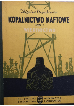 Kopalnictwo naftowe część I Wiertnictwo