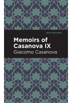Memoirs of Casanova Volume IX