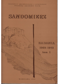 Sandomierz Badania 1969 - 1973 tom I