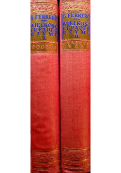 Wielkość i upadek Rzymu tom I i II 1935 r.