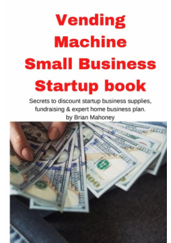 Vending Machine Small Business Startup book