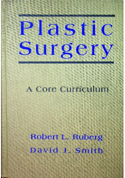 Plastic Surgery : A Core Curriculum