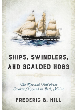 Ships, Swindlers, and Scalded Hogs