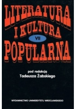 Literatura i kultura popularna VII