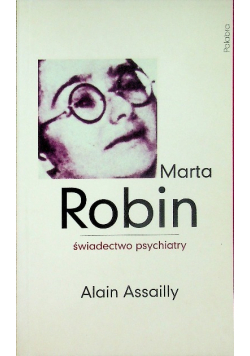 Marta Robin Świadectwo psychiatry