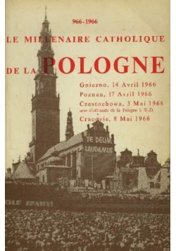 Le Millenaire Catholique de la Pologne 966 - 1966