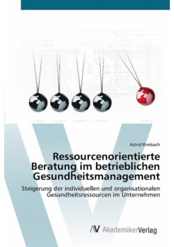 Ressourcenorientierte Beratung im betrieblichen Gesundheitsmanagement