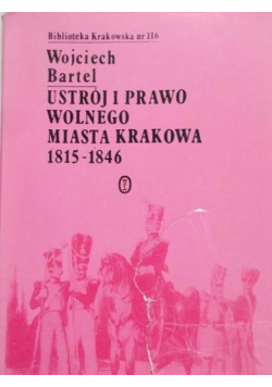 Ustrój i prawo wolnego miasta Krakowa 1815 - 1846