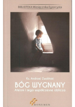 Bóg wygnany ateizm i jego współczesne oblicza Nowa