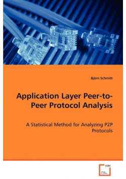 Application Layer Peer-to-Peer Protocol Analysis - A Statistical Method for Analyzing P2P Protocols