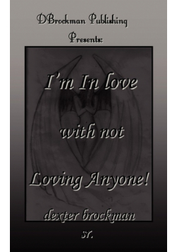 I'm in Love with Not Loving Anyone