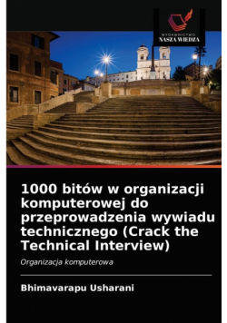 1000 bitów w organizacji komputerowej do przeprowadzenia wywiadu technicznego (Crack the Technical Interview)